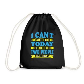 I Talked To Two People Yesterday - Drawstring Bag - black - Front