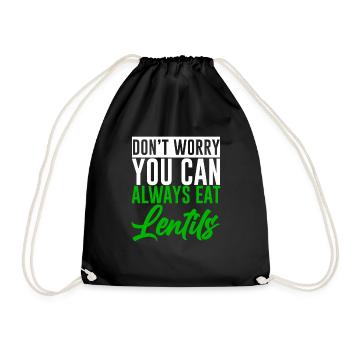 Don't Worry You Can Always Eat Lentils 2 - Turnbeutel - Schwarz - Vorne