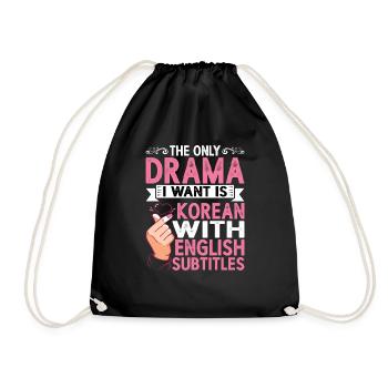 The Only Drama I Want Is Korean 4 - Drawstring Bag - black - Front