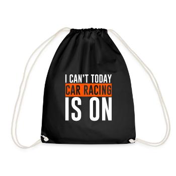 I Can't Today Car Racing Is On 2 - Turnbeutel - Schwarz - Vorne