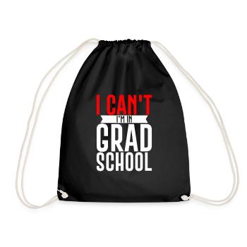 I Can't I'm In Grad School 3 - Drawstring Bag - black - Front