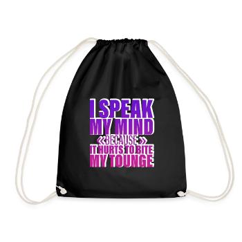 Speak My Mind Because It Hurts To Bite My Tongue 4 - Drawstring Bag - black - Front