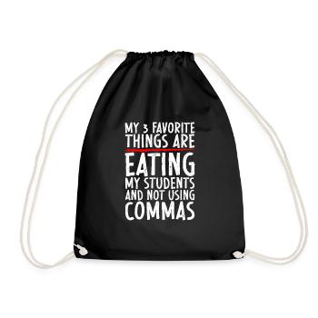 My 3 Favorite Things Are Eating My Students - Drawstring Bag - black - Front