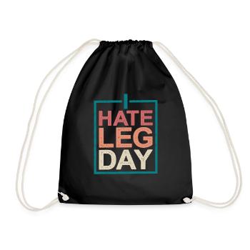 I Hate Leg Day 10 - Drawstring Bag - black - Front