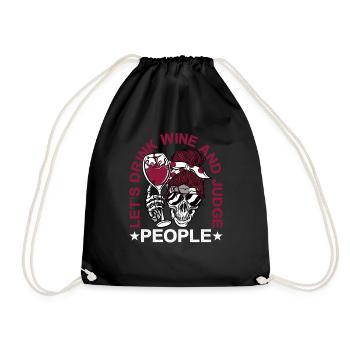 Let's Drink Wine And Judge People 4 - Turnbeutel - Schwarz - Vorne