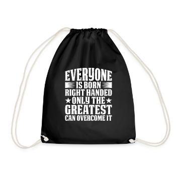 Everyone Is Born Right Handed 2 - Turnbeutel - Schwarz - Vorne