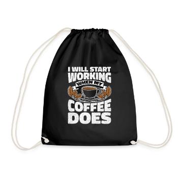 I Will Start Working When My Coffee Does - Turnbeutel - Schwarz - Vorne