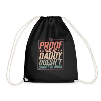 I'm Proof That My Daddy Doesn't Shoot Blanks 2 - Turnbeutel - Schwarz - Vorne