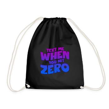 Text Me When You Hit Zero 2 - Drawstring Bag - black - Front