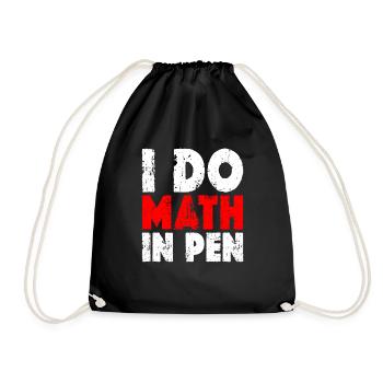 I Do Math In Pen 12 - Drawstring Bag - black - Front