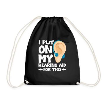 I Put On My Hearing Aid For This - Drawstring Bag - black - Front