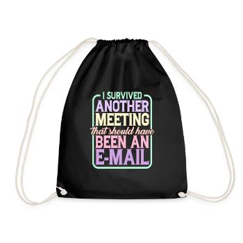 I Survived Another Meeting 24 - Drawstring Bag - black - Front
