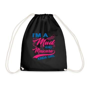 I'm A Mud And Mascara Kinda Girl 6 - Turnbeutel - Schwarz - Vorne