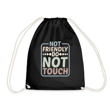Not Friendly, Do Not Touch 10 - Drawstring Bag - black - Front