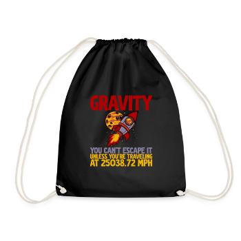 Gravity, You Can't Escape It 2 - Drawstring Bag - black - Front