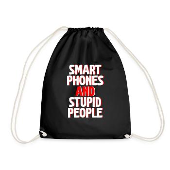 Smartphones And Stupid People - Turnbeutel - Schwarz - Vorne