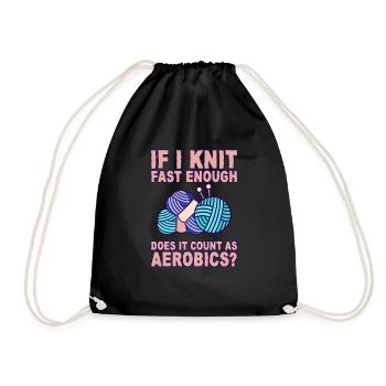 If I Knit Fast Enough, Does It Count As Aerobics 2 - Drawstring Bag - black - Front