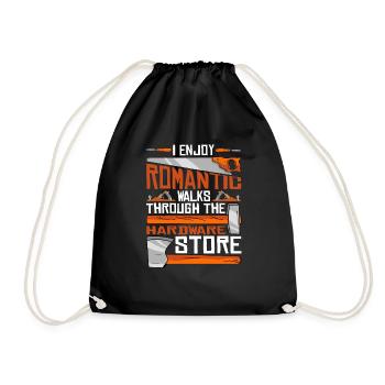 I Enjoy Romantic Walks Through Hardware Store 26 - Drawstring Bag - black - Front