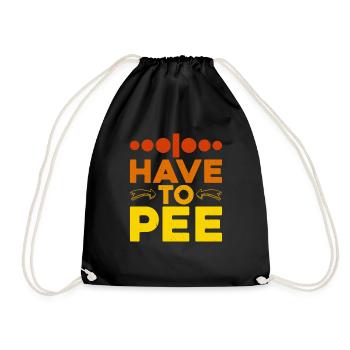 I Have To Pee 20 - Drawstring Bag - black - Front