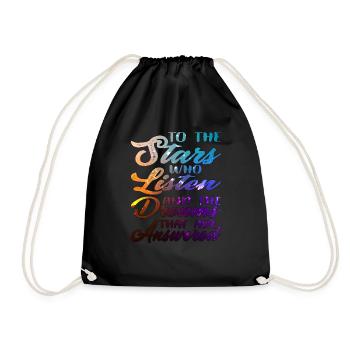 The Stars Who Listen The Dreams That Are Answered4 - Drawstring Bag - black - Front