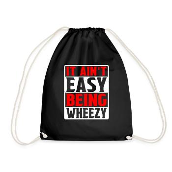 It Ain't Easy Being Wheezy 9 - Drawstring Bag - black - Front