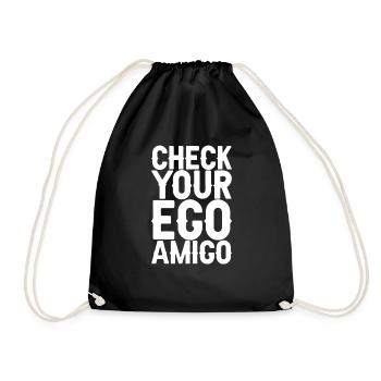 Check Your Ego Amigo - Drawstring Bag - black - Front
