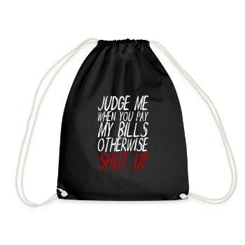 Jugez-moi quand vous payez mes factures sinon taisez-vous - Sac de sport léger - noir - Devant