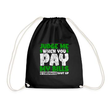 Jugez-moi quand vous payez mes factures sinon taisez-vous 3 - Sac de sport léger - noir - Devant