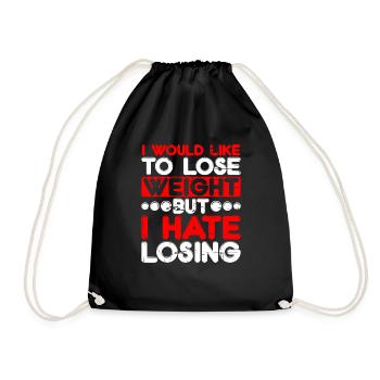 I Would Like To Lose Weight But I Hate Losing - Drawstring Bag - black - Front