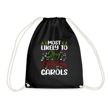 Most Likely To Sing Christmas Carols 4 - Drawstring Bag - black - Front