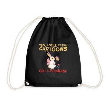Yes I Still Watch Cartoons, Got A Problem 4 - Turnbeutel - Schwarz - Vorne