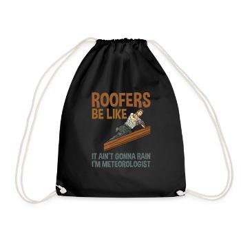 It Ain't going to Rain, I'm Meteorologist 4 - Drawstring Bag - black - Front