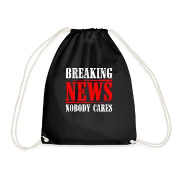 Breaking News, Nobody Cares 21 - Turnbeutel - Schwarz - Vorne