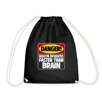 Danger! Mouth Operates Faster Than Brain 4 - Drawstring Bag - black - Front