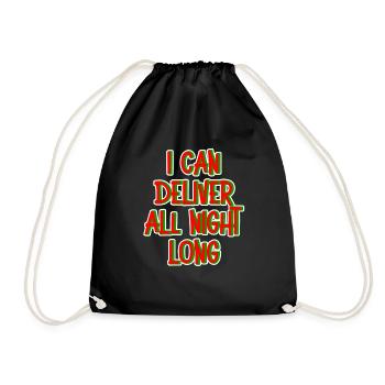 I Can Deliver All Night Long 4 - Drawstring Bag - black - Front