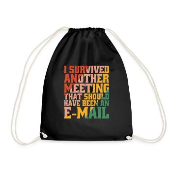 I Survived Another Meeting 32 - Drawstring Bag - black - Front