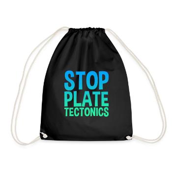 Stop Plate Tectonics - Turnbeutel - Schwarz - Vorne