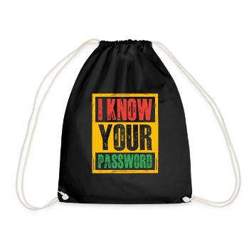 I Know Your Password 4 - Drawstring Bag - black - Front