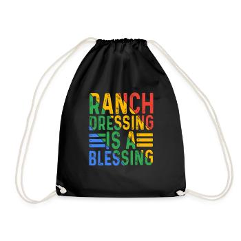 Ranch Dressing Is A Blessing 16 - Drawstring Bag - black - Front