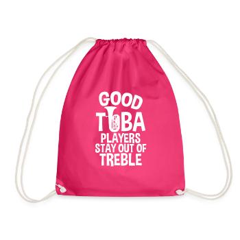 Good Tuba Players Stay Out Of Treble 2 - Drawstring Bag - fuchsia - Front