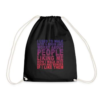 Now I Walk Into Rooms And Wonder If I Like Them 3 - Drawstring Bag - black - Front