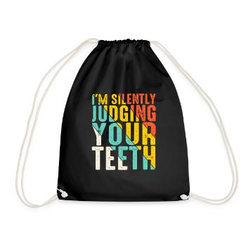 I'm Silently Judging Your Teeth 13 - Drawstring Bag - black - Front