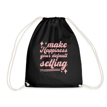 Make Happiness Your Default Setting - Drawstring Bag - black - Front