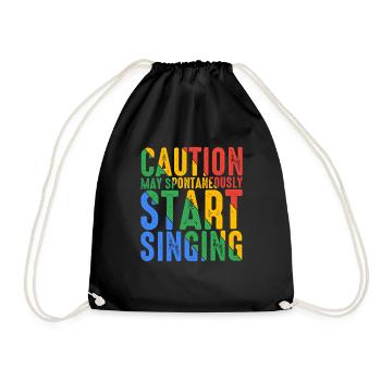 Caution, May Spontaneously Start Singing 6 - Drawstring Bag - black - Front