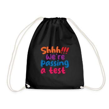 Shhh! We're Passing A Test 4 - Drawstring Bag - black - Front