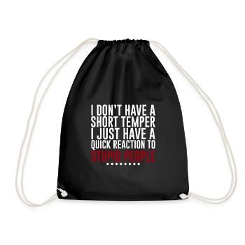 I Don't Have A Short Temper 4 - Turnbeutel - Schwarz - Vorne