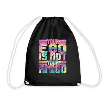 Your Ego Is Not Your Amigo 24 - Turnbeutel - Schwarz - Vorne