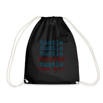 Hustle Hustle Hustle Success Hustle Some More 2 - Drawstring Bag - black - Front