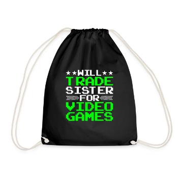 Will Trade Sister For Video Games 20 - Turnbeutel - Schwarz - Vorne