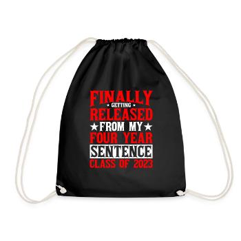 Getting Released From My Four Year Sentence 1 - Drawstring Bag - black - Front